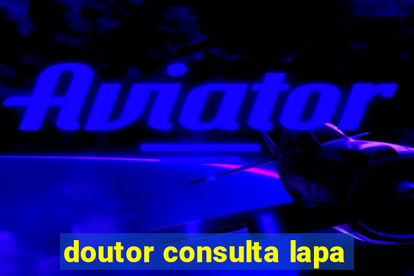 doutor consulta lapa